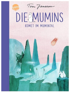 Tove Jansson - Die Mumins. Komet im Mumintal