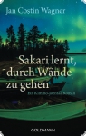 Jan Costin Wagner - Sakari lernt, durch Wände zu gehen